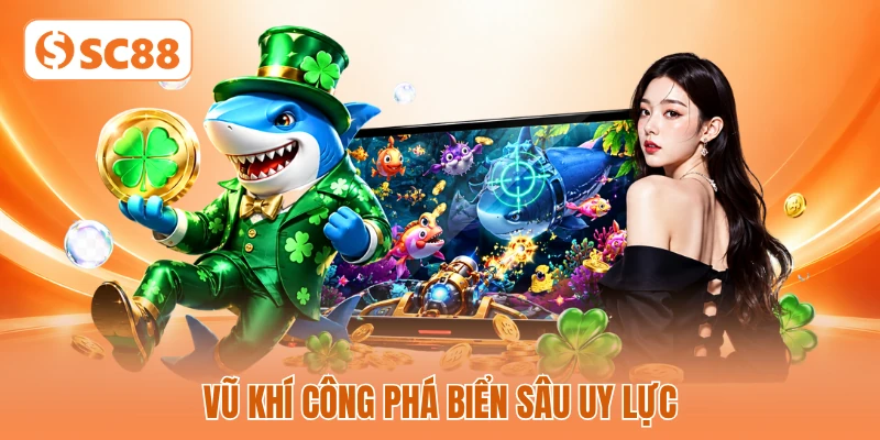 Vũ khí công phá biển sâu uy lực Vũ khí công phá biển sâu uy lực